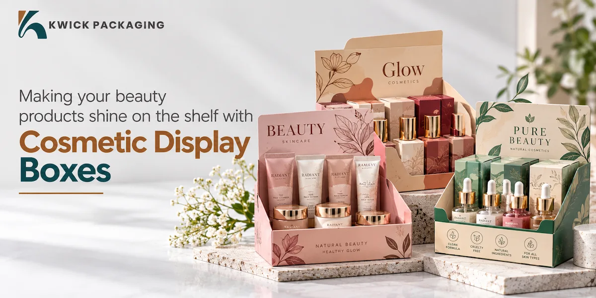 Making your beauty products shine on the shelf with Cosmetic Display Boxes